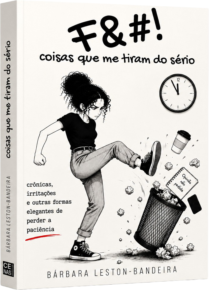 Livro Coisas que me tiram do sério, de Bárbara Leston-Bandeira